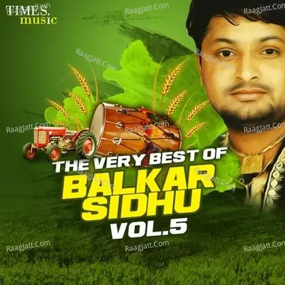 The Very best of Balkar Sidhu Vol.5 - Sachin Ahuja cover album