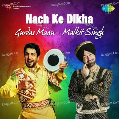 Nach Ke Dikha - Gurdas Maan And Malkit Singh - Malkit Singh cover album