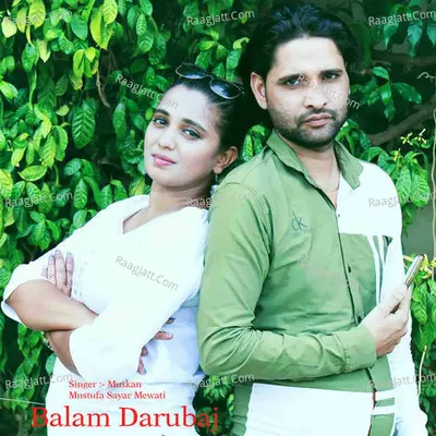 Balam Darubaj - Mustufa Sayar Mewati cover album