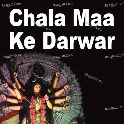 Chala Maa Ke Darwar - Badal Bawali cover album