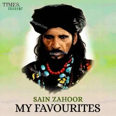 Sain Zahoor My Favourites - Sain Zahoor cover album