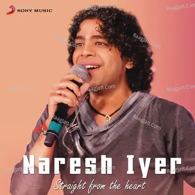 Naresh Iyer: Straight from the Heart - Naresh Iyer cover album