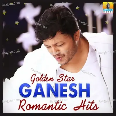 Golden Star Ganesh Romantic Hits - Armaan Malik cover album