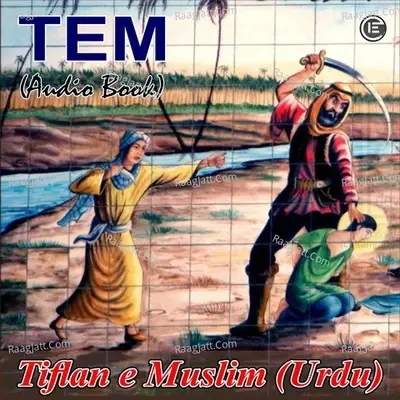 Tiflan e Muslim (Urdu) - TEM cover album