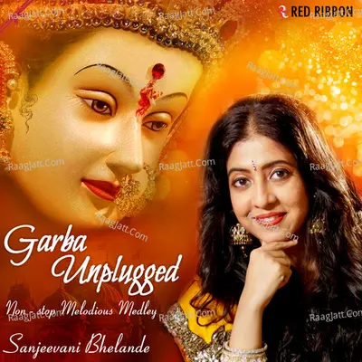 Garba Unplugged - Sanjeevani Bhelande cover album