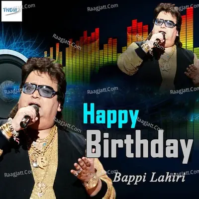 Happy Birthday Bappi Lahiri - Bappi Lahiri cover album