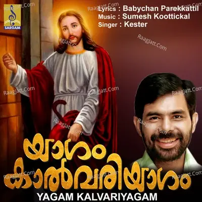 Yagam Kalvariyagam - Sumesh Koottickal cover album