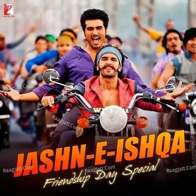 Jashn-e-Ishqa : Friendship Day Special - Raghu Dixit cover album