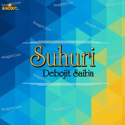 Suhuri - Debojit Saikia cover album