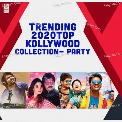 Trending 2020 Top Kollywood Collection- Party -  cover album