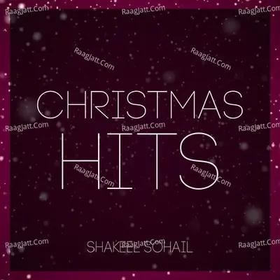 Christmas Hits - Shakeel Sohail cover album