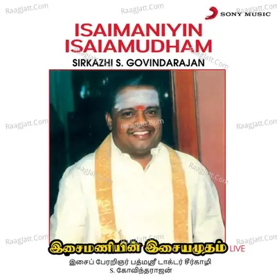 Isaimaniyin Isaiamudham (Live) - Sirkazhi S.Govindarajan cover album