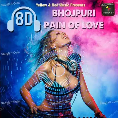 8d Bhojpuri Pain Of Love -  cover album