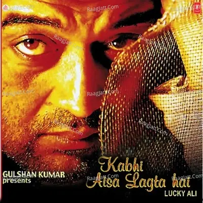 Kabhi Aisa Lagta Hai - Lucky Ali cover album