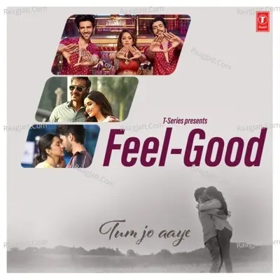 Feel-Good Tum Jo Aaye - Pritam cover album