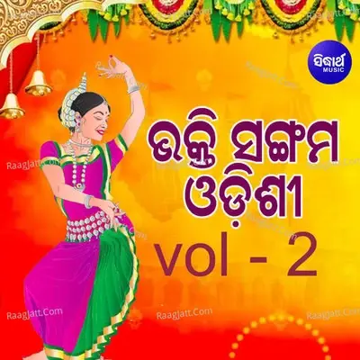 Bhakti Sangam Odishi Vol 2 - Soumya Mishra cover album