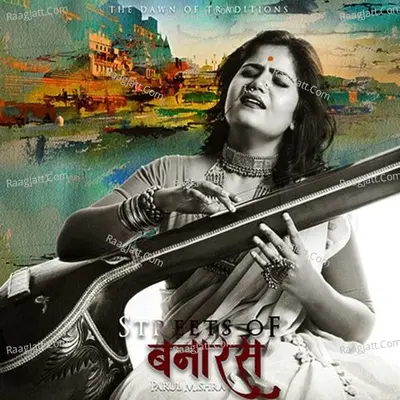 Streets Of Banaras - Parul Mishra cover album