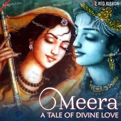 Meera- A Tale of Divine Love - Anup Jalota cover album