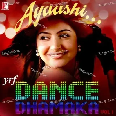 Ayaashi - YRF Dance Dhamaka Vol 1 - Sulaiman Merchant cover album