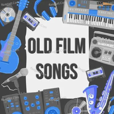 Old Film Songs - Masroor Anwar