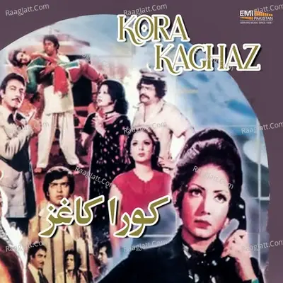 Kora Kaghaz (Original Motion Picture Soundtrack) - Mehdi Hassan cover album