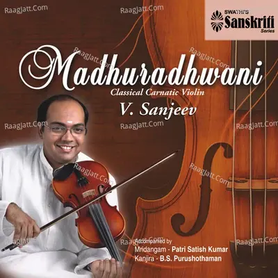 Madhuradhwani - Classical Carnatic Violin - Sanjeev Venkataramanan cover album