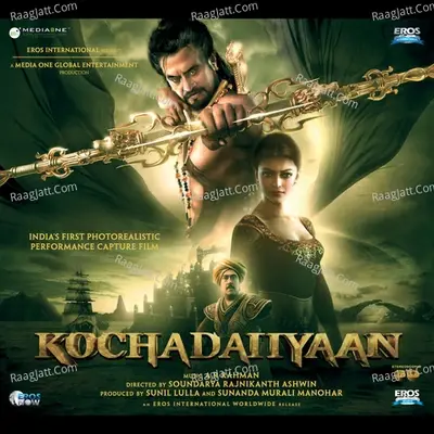 Kochadaiiyaan (Original Motion Picture Soundtrack) - A. R. Rahman cover album