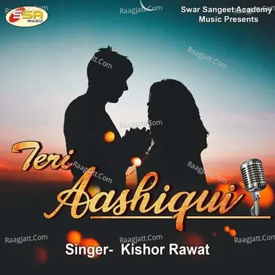 Teri Aashaqui - Kishore Rawat cover album