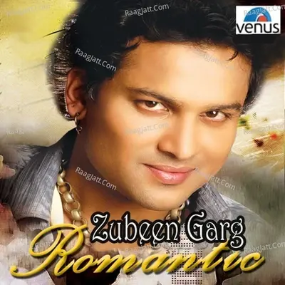 Zubeen Garg Romantic- Album - Zubeen Garg cover album