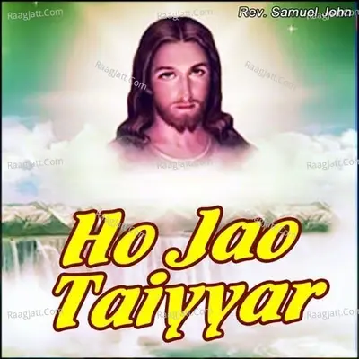 Ho Jao Taiyyar - Charles Samuel cover album