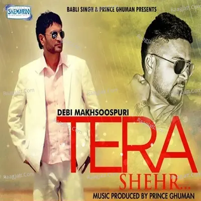 Tera Shehr - Debi Makhsoospuri cover album