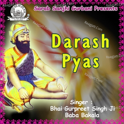 Darash Pyas - Bhai Gurpreet Singh Ji Baba Bakala cover album