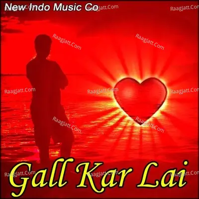 Gall Kar Lai - Anmol Virk cover album