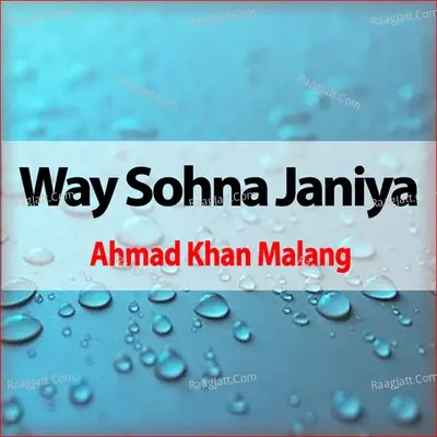 Way Sohna Janiya - Ahmad Khan Malang cover album