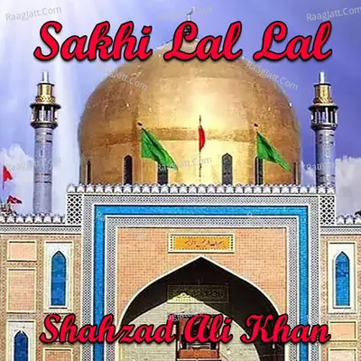 Sakhi Lal Lal - Shahzad Ali Khan cover album