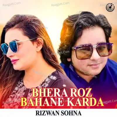 Bhera Roz Bahane Karda - Rizwan Sohna cover album