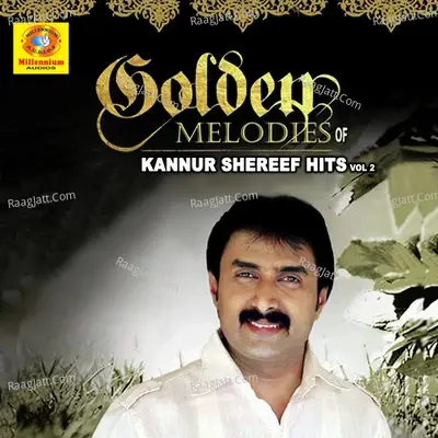 Golden Melodies Of Kannur Shereef Hits, Vol. 2 - Kannur Shereef cover album