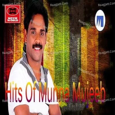 Hits Of  Munna Mujeeb - Munna Mujeeb cover album