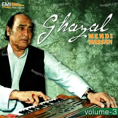 Mehdi Hassan Ghazals, Vol.3 - Mehdi Hassan cover album