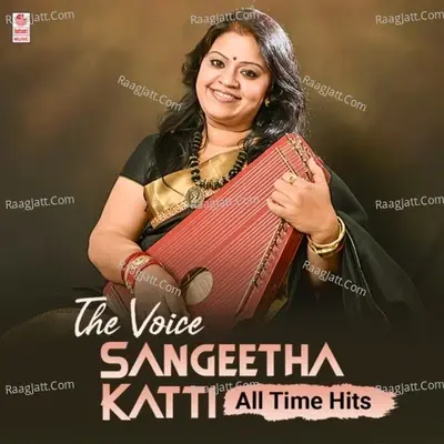 The Voice Sangeetha Katti All Time Hits - Sangeeta Katti cover album