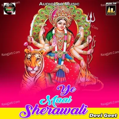 Ye Maai Sherawali (Devi Geet) -  cover album