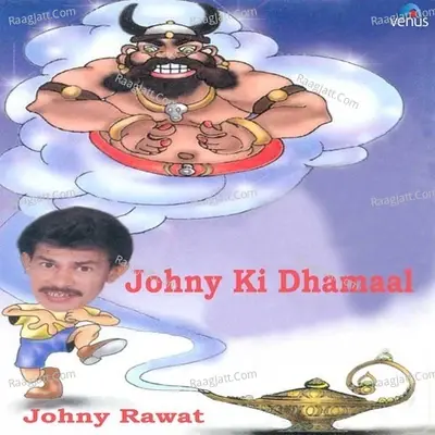 Johny Ki Dhamaal - Johny Rawat cover album