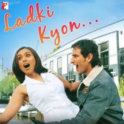 Ladki Kyon Hit Songs By Shaan - Jatin Pandit cover album