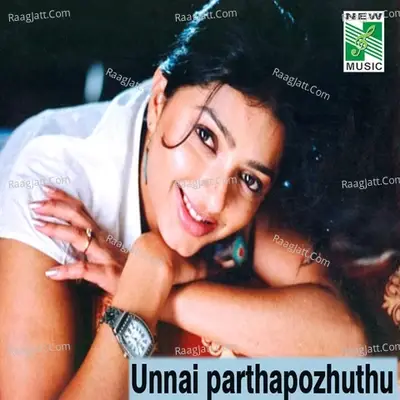 Unnai Parthapozhuthu (Original Motion Picture Soundtrack) - Priya Prakash cover album