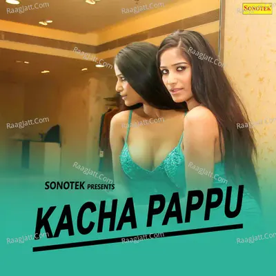 Kacha Pappu - Rajender Singh Kharkiya cover album