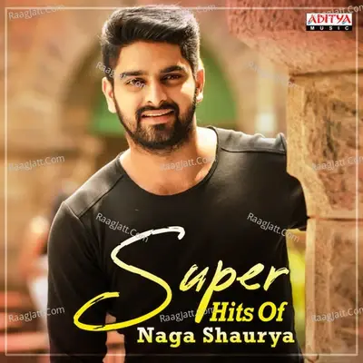 Super Hits Of Naga Shaurya - Mahathi Swara Sagar cover album