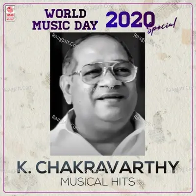 World Music Day 2020 Special - K. Chakravarthy Musical Hits - K. Chakravarthy cover album