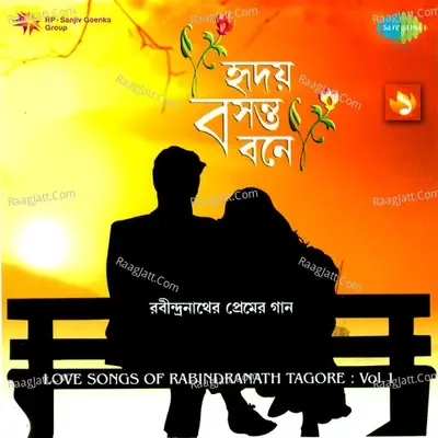 Hriday Basantabone Love Songs Of Tagor 1 - Gurudev Rabindranath Tagore cover album