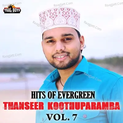 Hits Of Evergreen Thanseer Koothuparamba Vol 7 - Thanseer Koothuparamba cover album