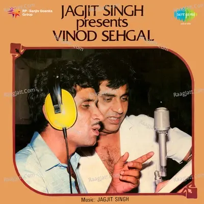 Jagjit Singh Presents Vinod Sehgal - Vinod Sehgal cover album